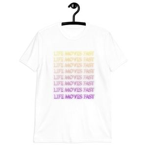 Life Moves Fast Tee's